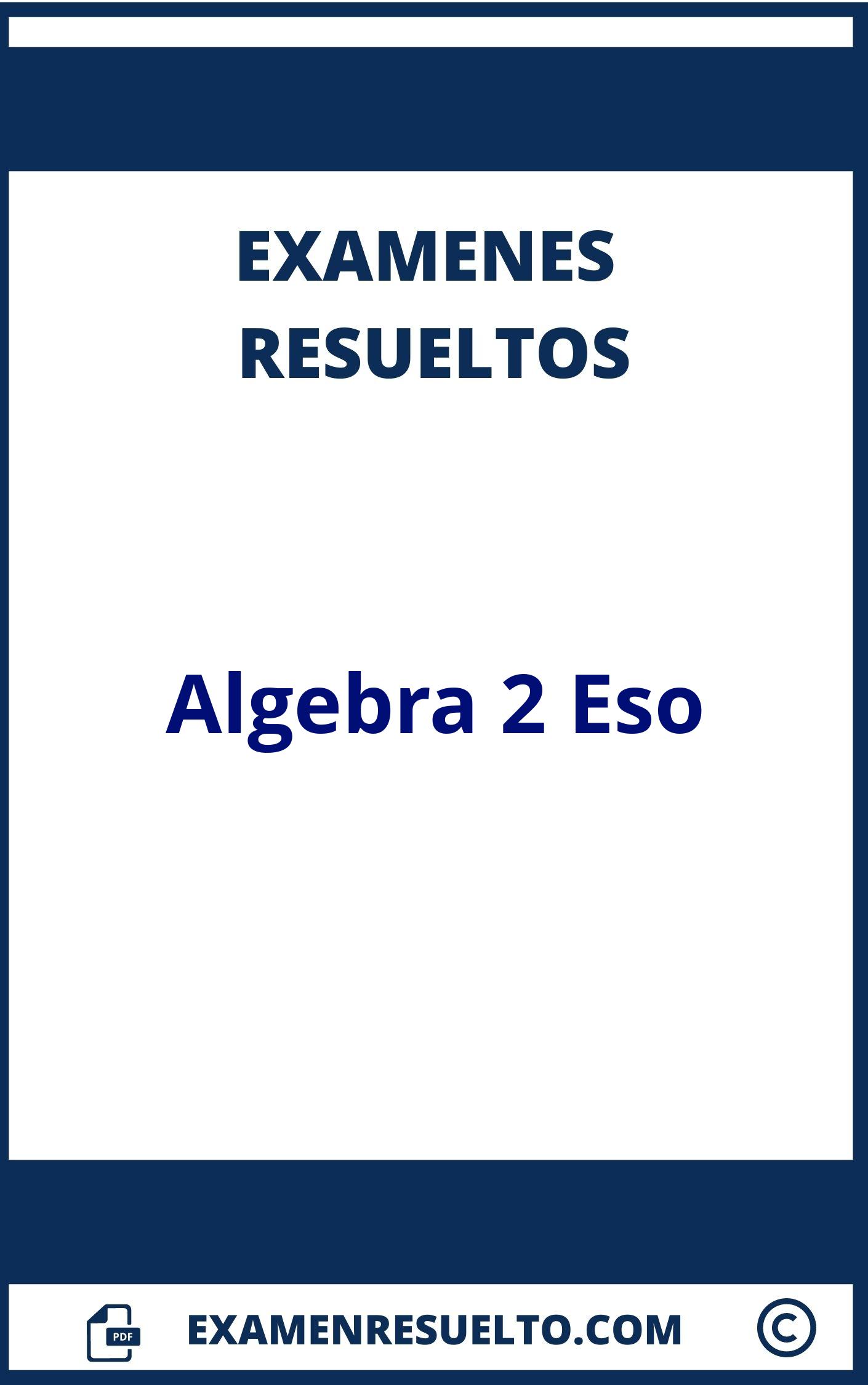 Examen Algebra 2 Eso Resuelto