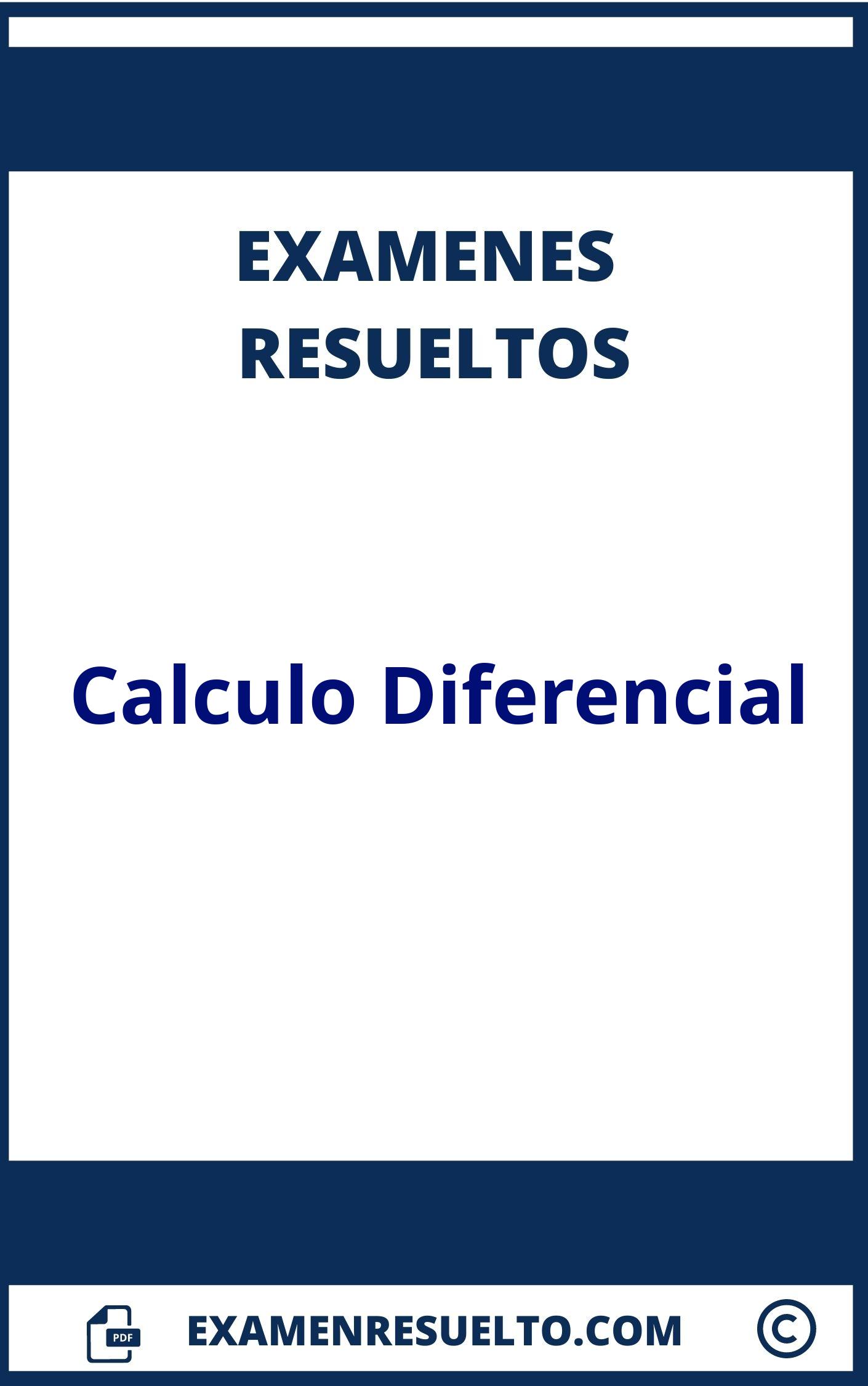 Examen Calculo Diferencial Resuelto