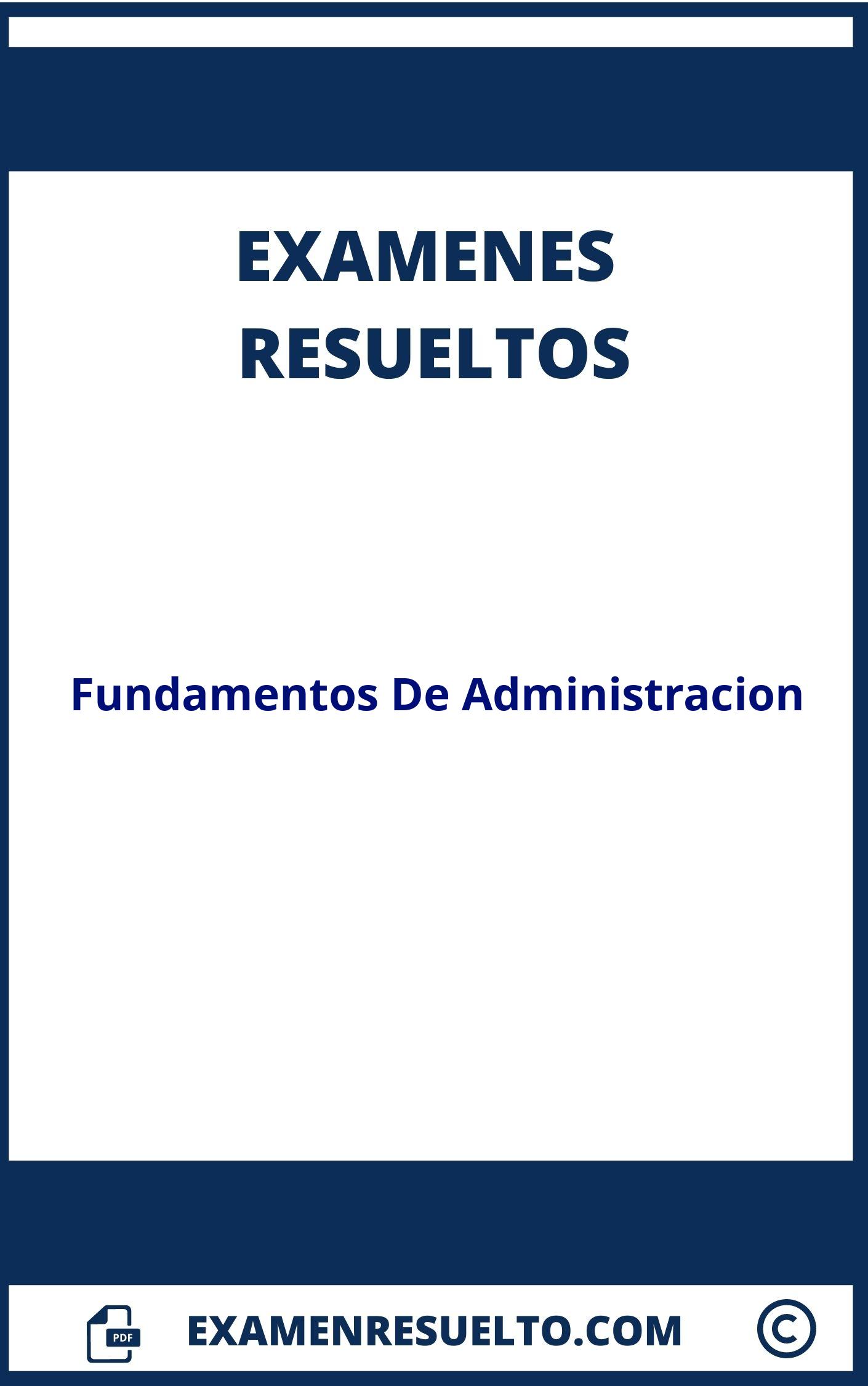 Examen Fundamentos De Administracion Resuelto