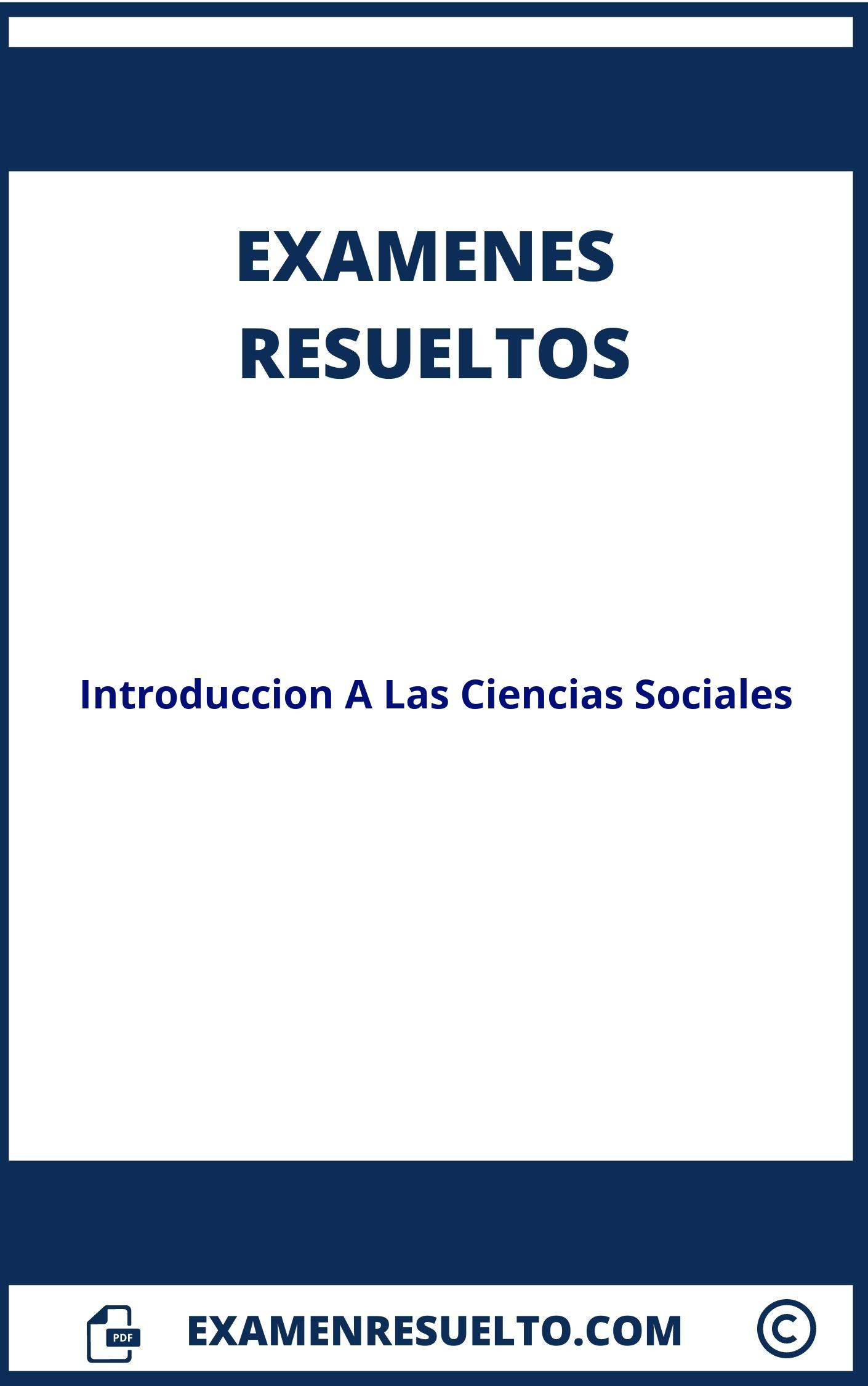 Examen Introduccion A Las Ciencias Sociales Resuelto
