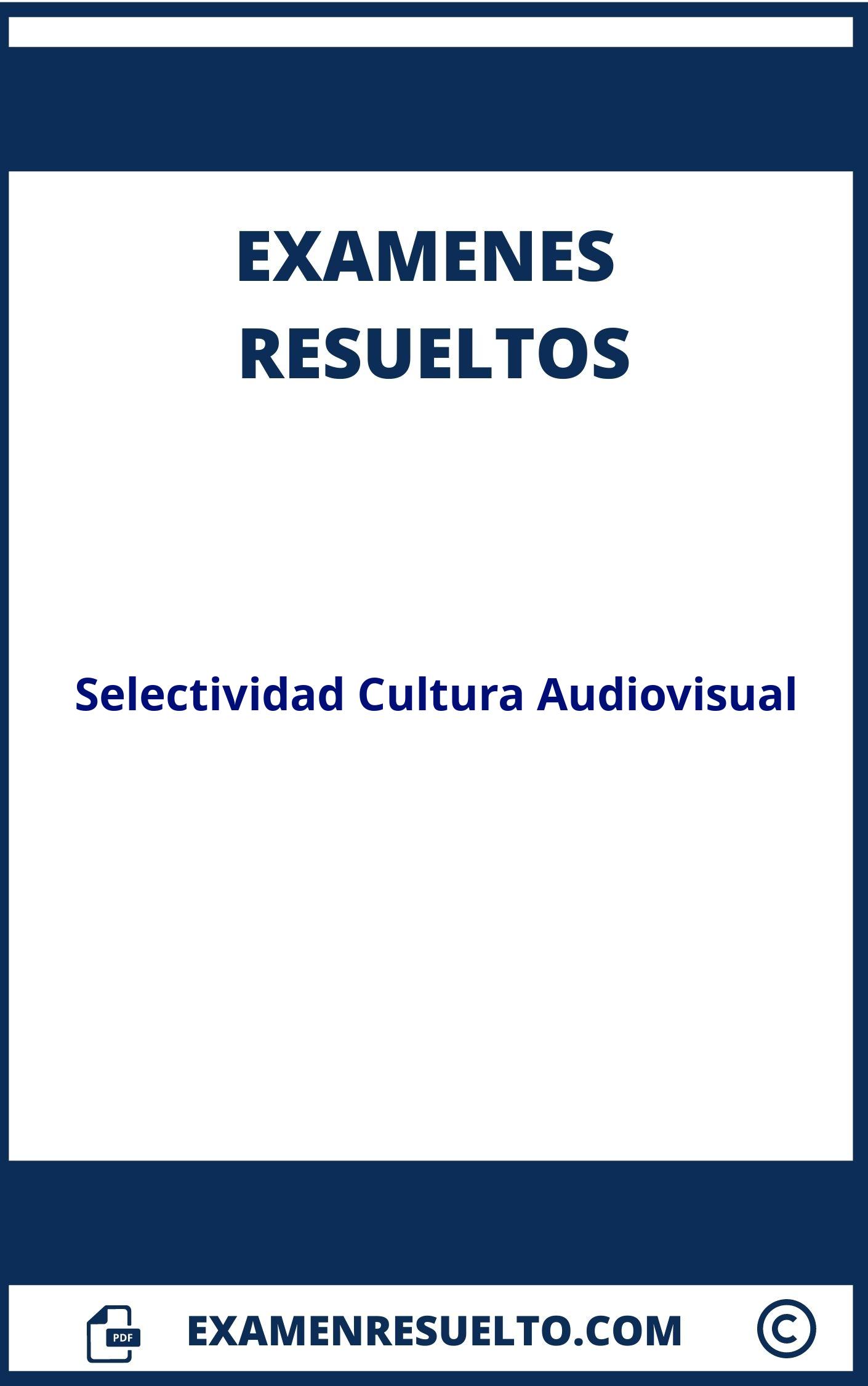 Examen Selectividad Cultura Audiovisual Resuelto