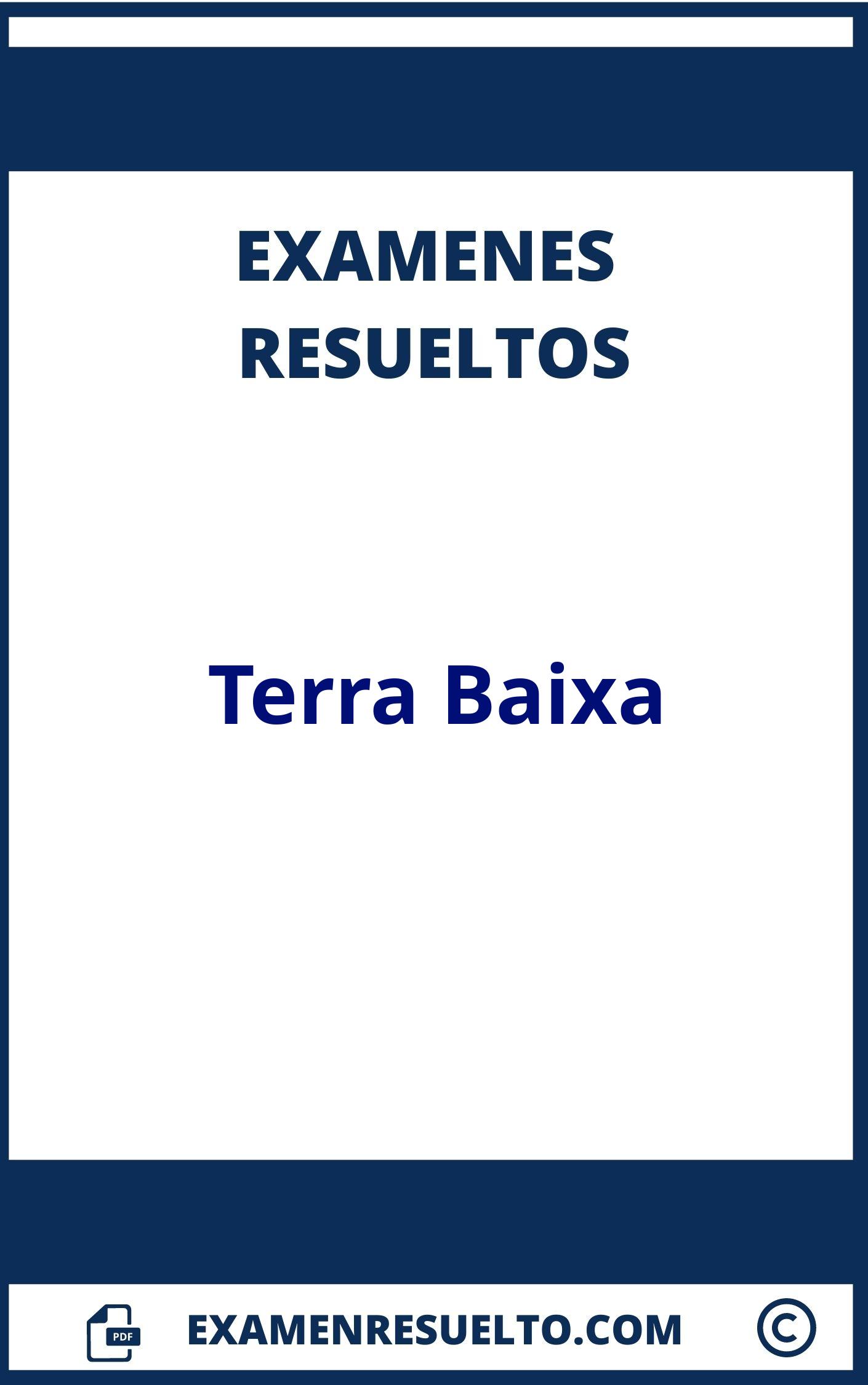 Examen Terra Baixa Resuelto