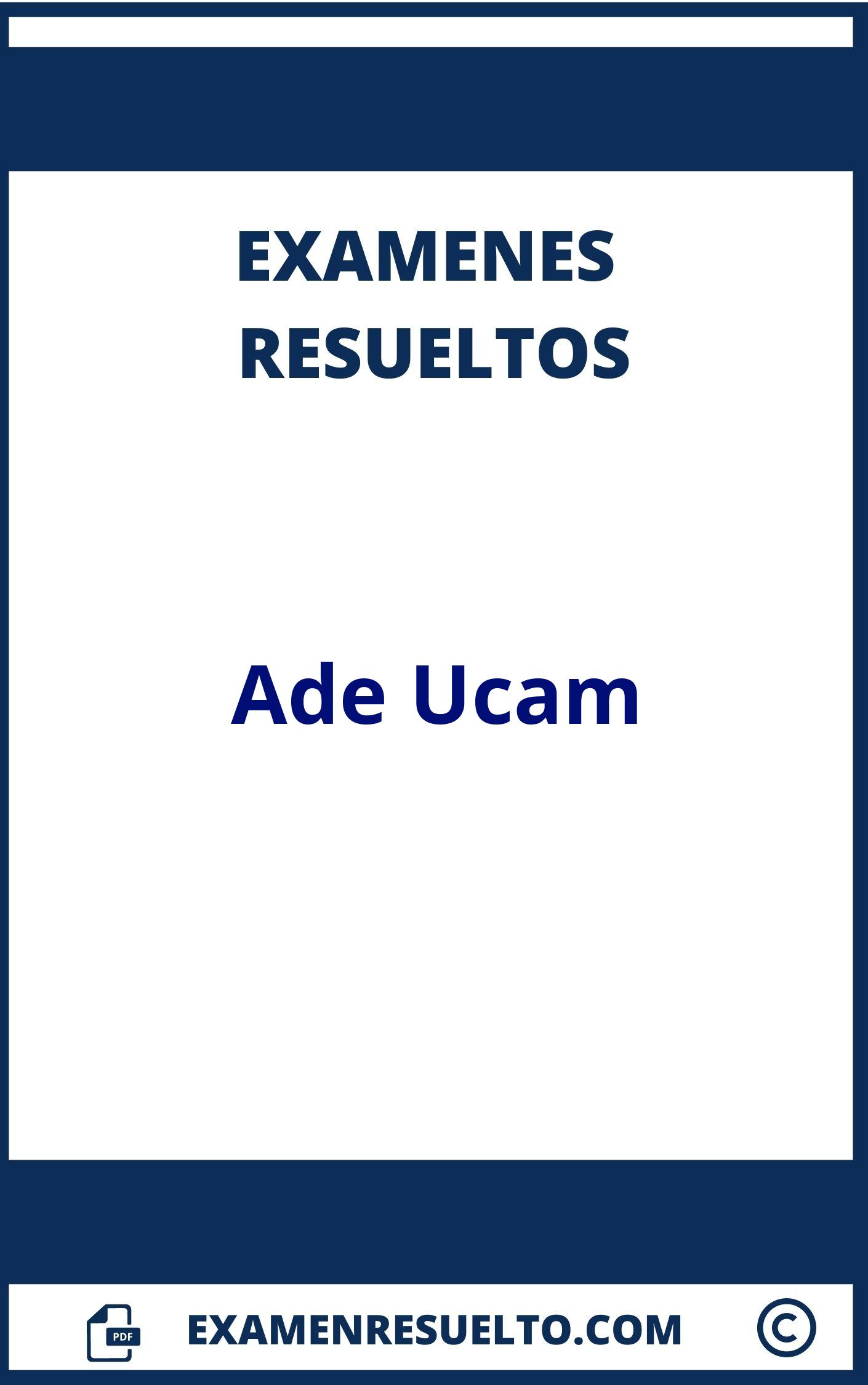 Examenes Ade Ucam Resueltos