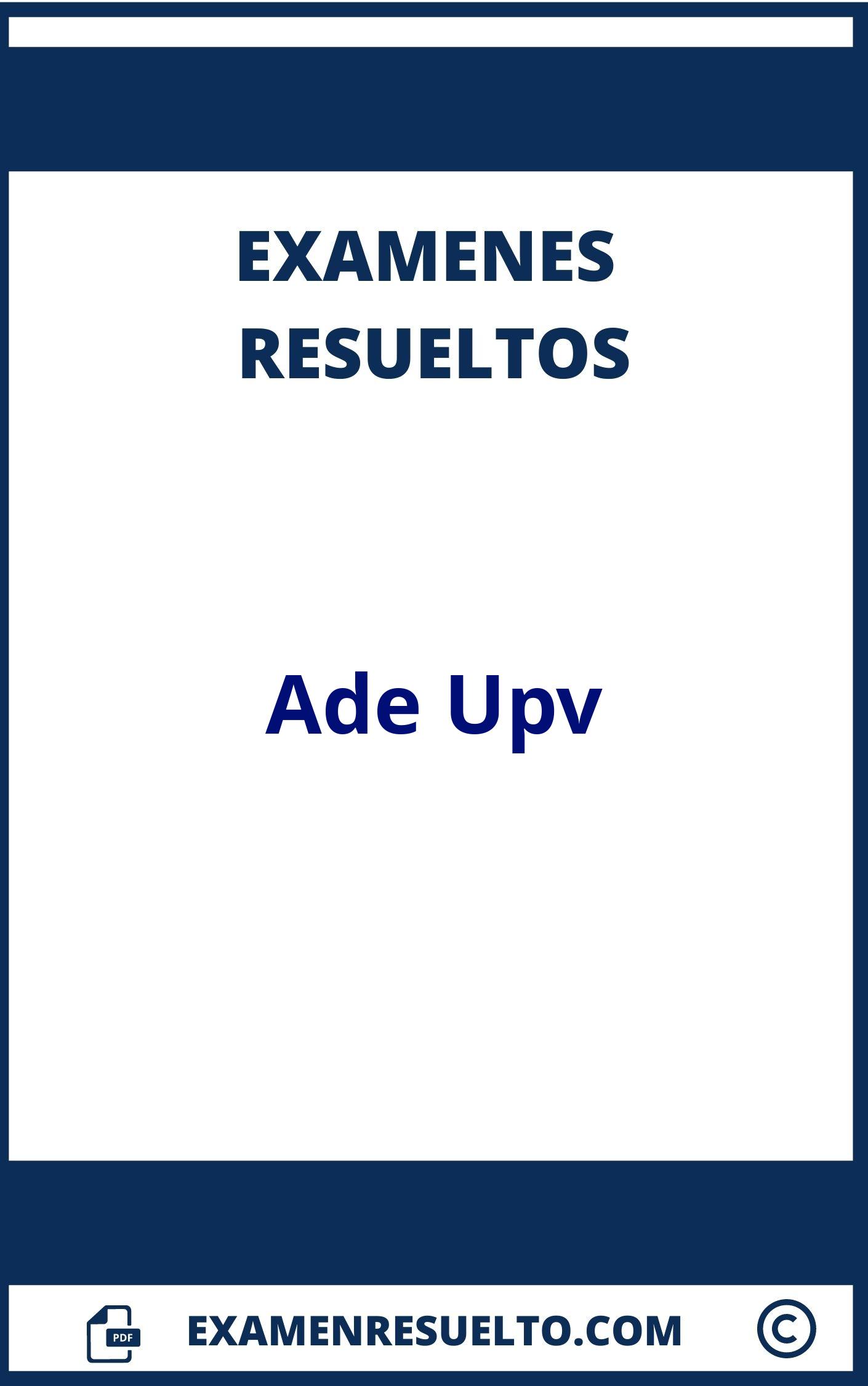 Examenes Ade Upv Resueltos