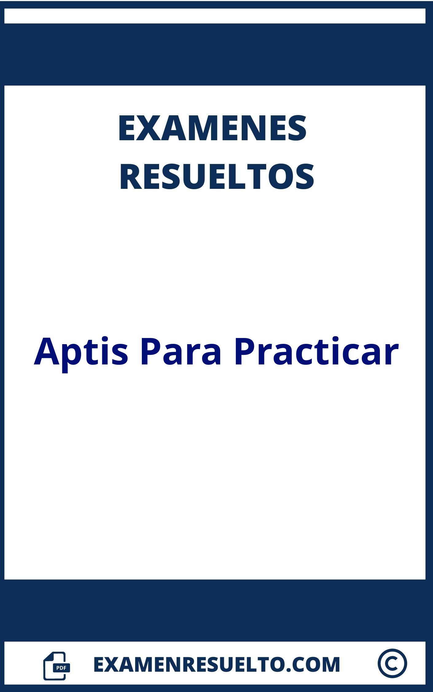 Examenes Aptis Para Practicar Resueltos