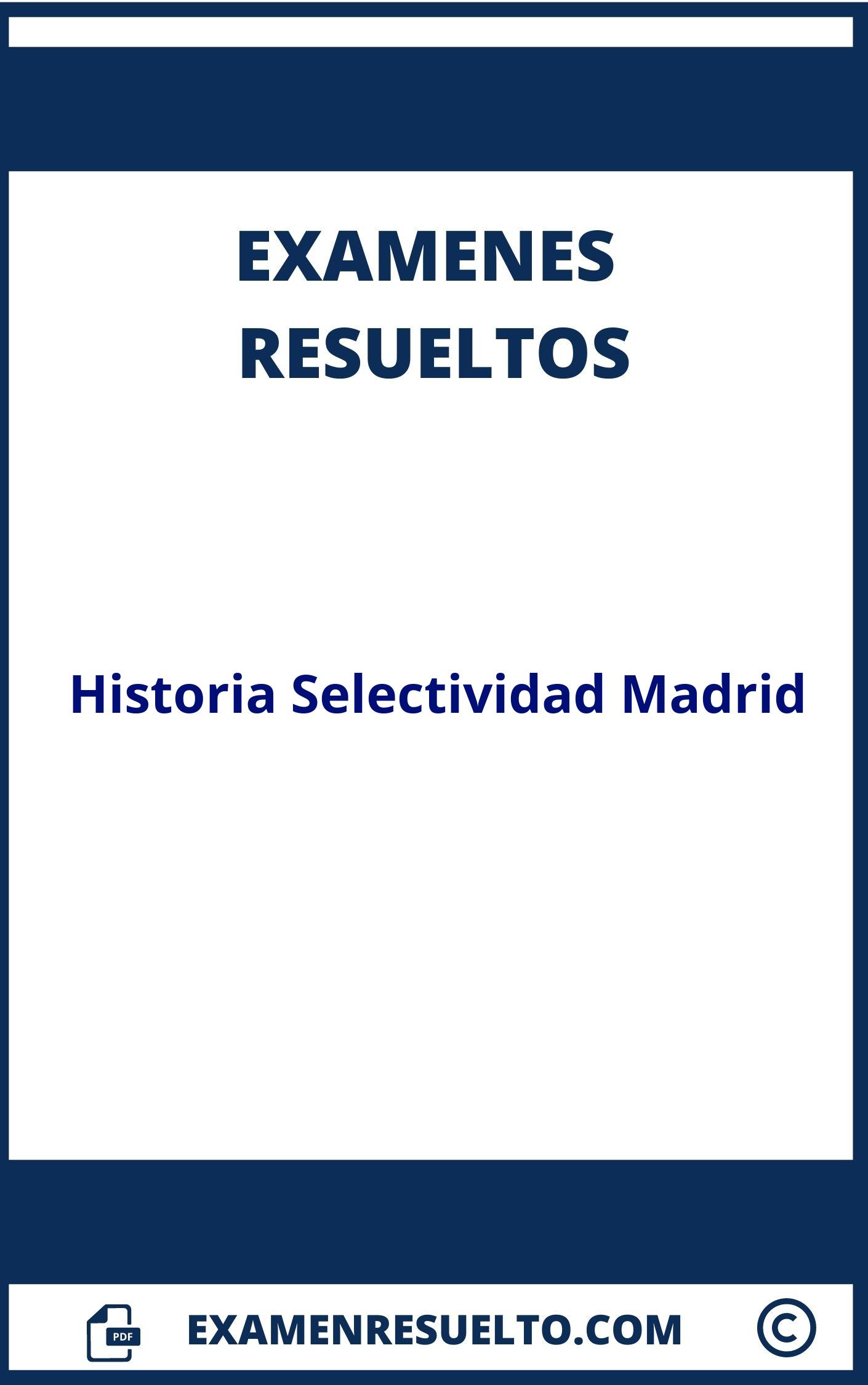 Examenes Historia Selectividad Madrid Resueltos