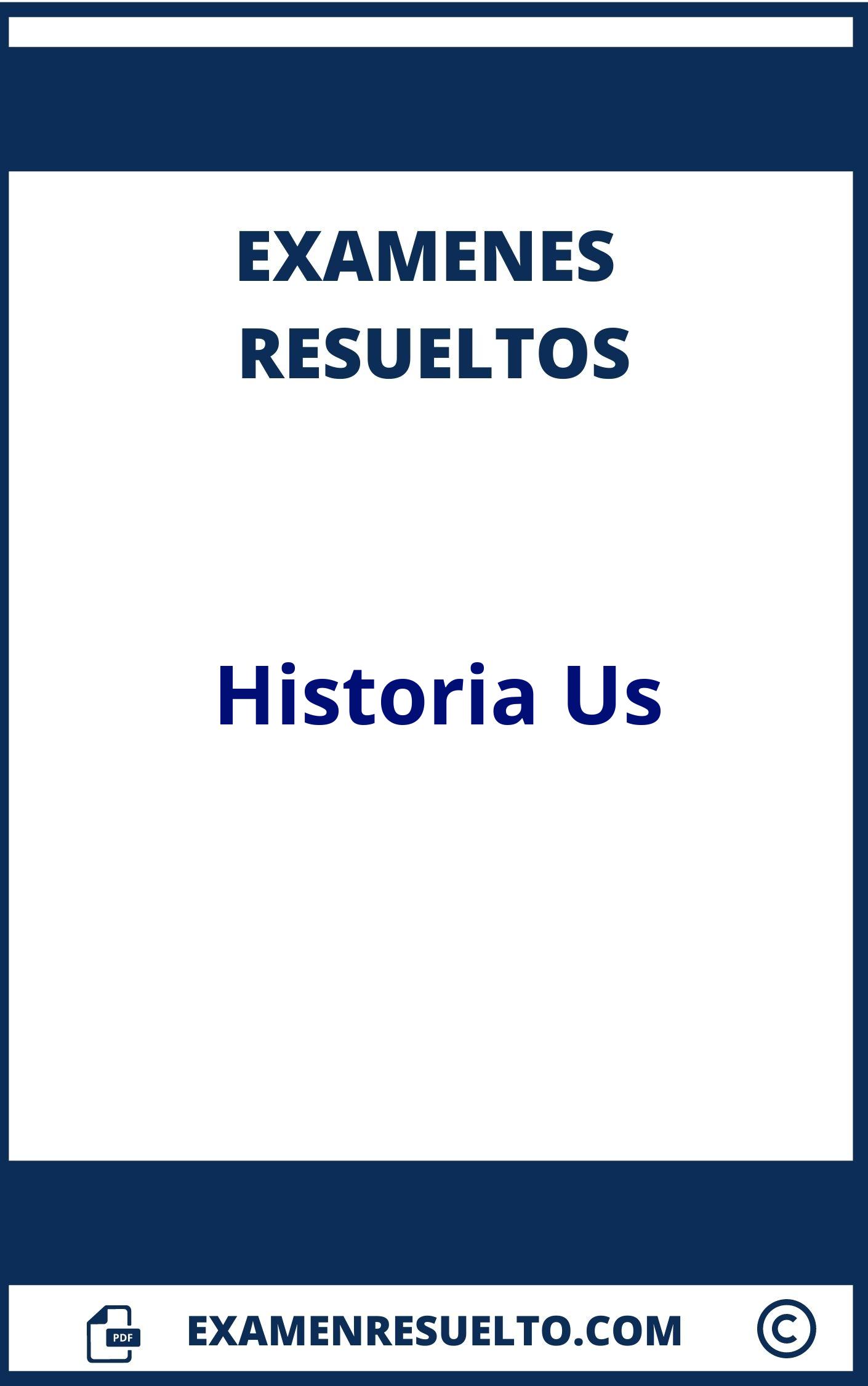 Examenes Historia Us Resueltos