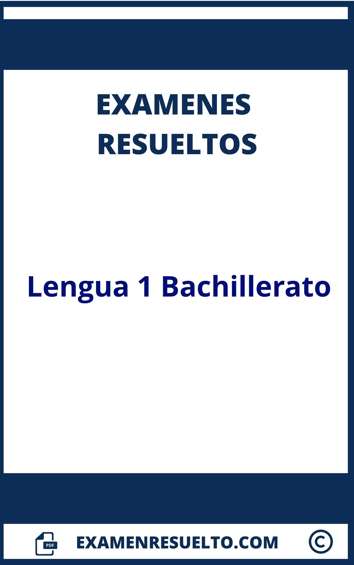 Examenes Lengua 1 Bachillerato Resueltos