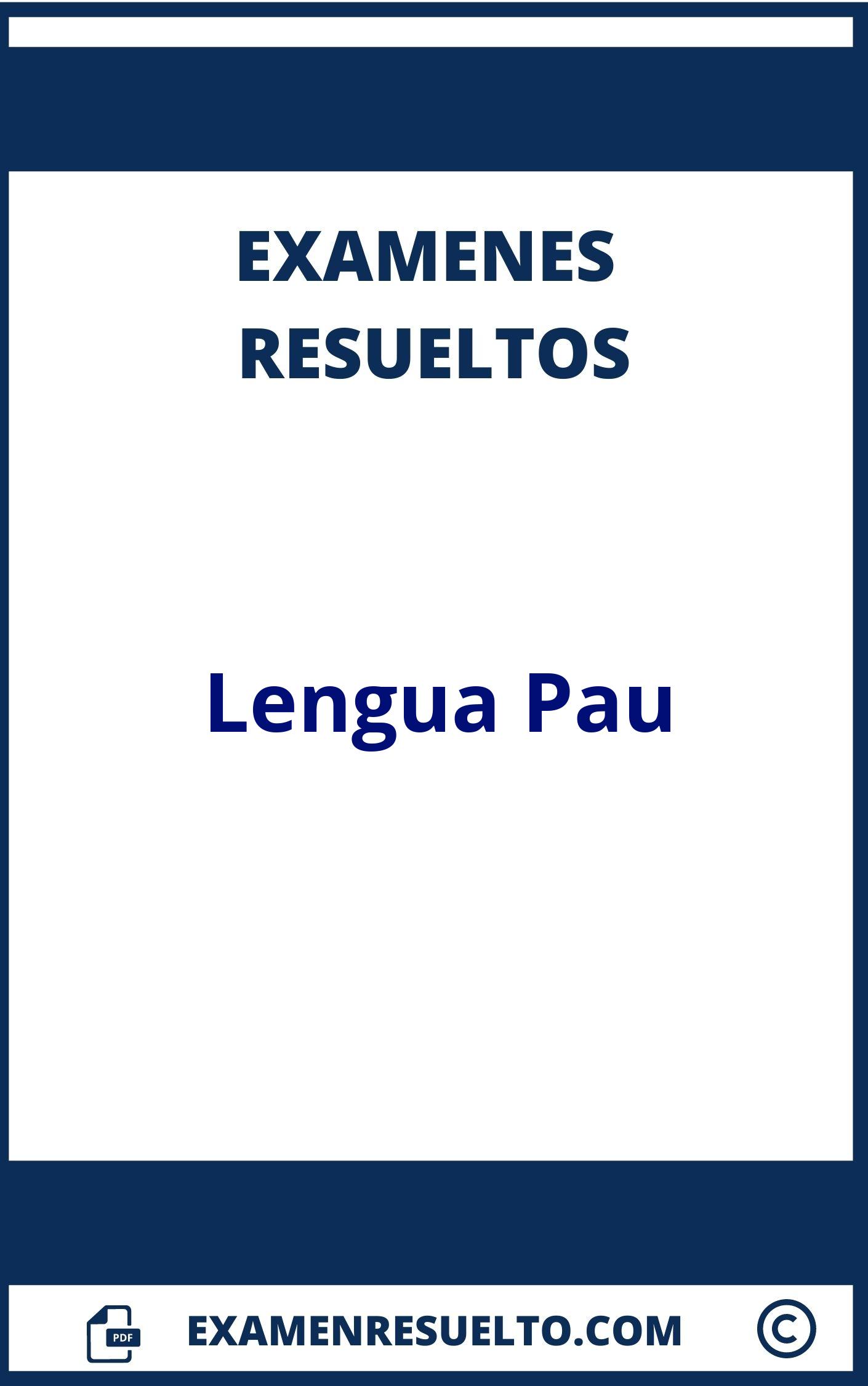 Examenes Lengua Pau Resueltos