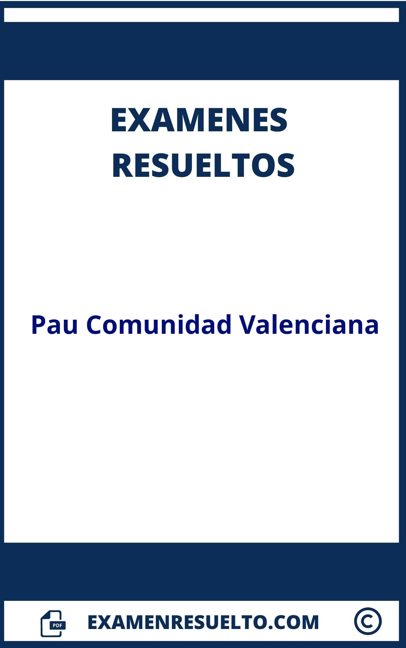 Examenes Pau Comunidad Valenciana Resueltos