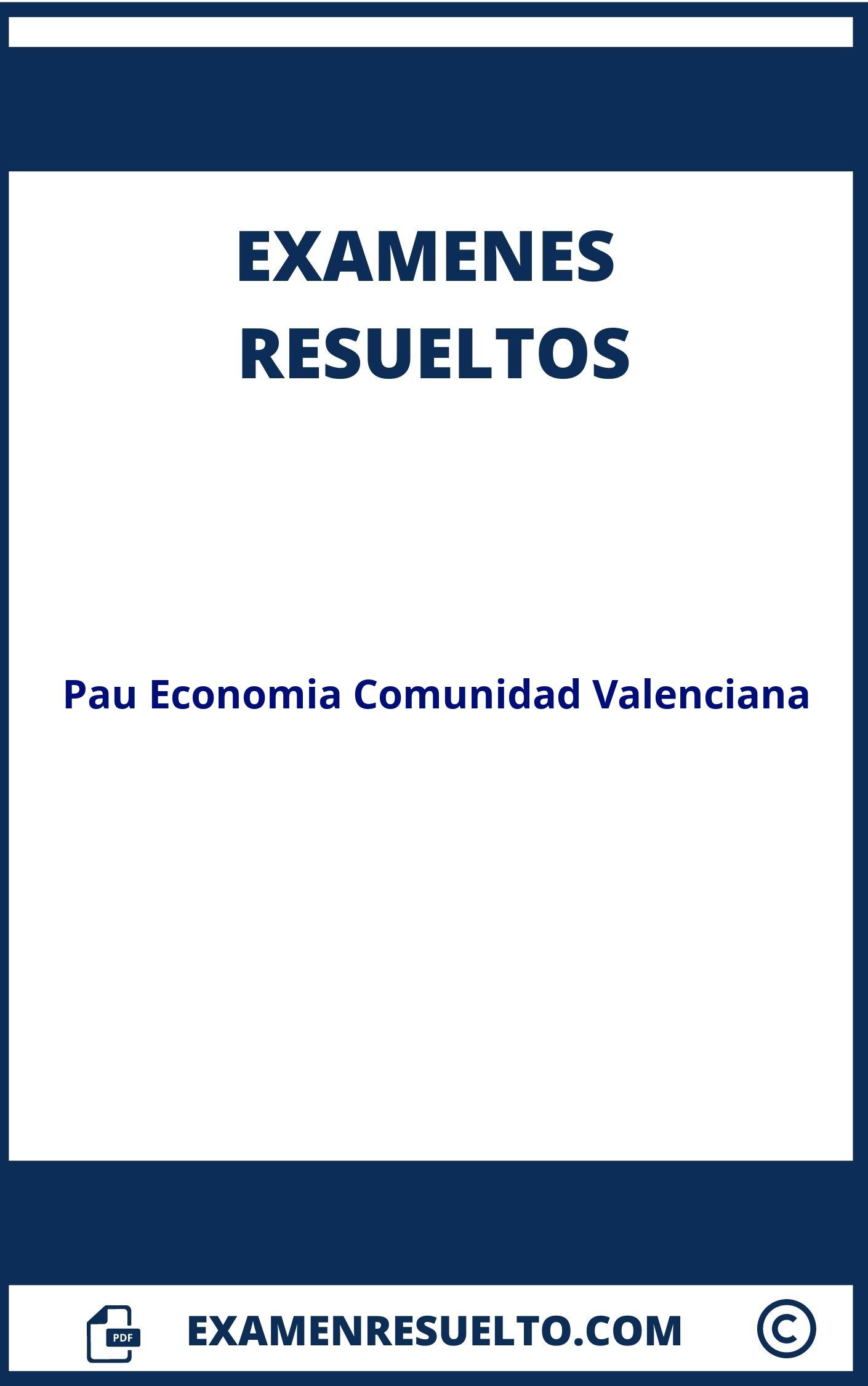 Examenes Pau Economia Comunidad Valenciana Resueltos