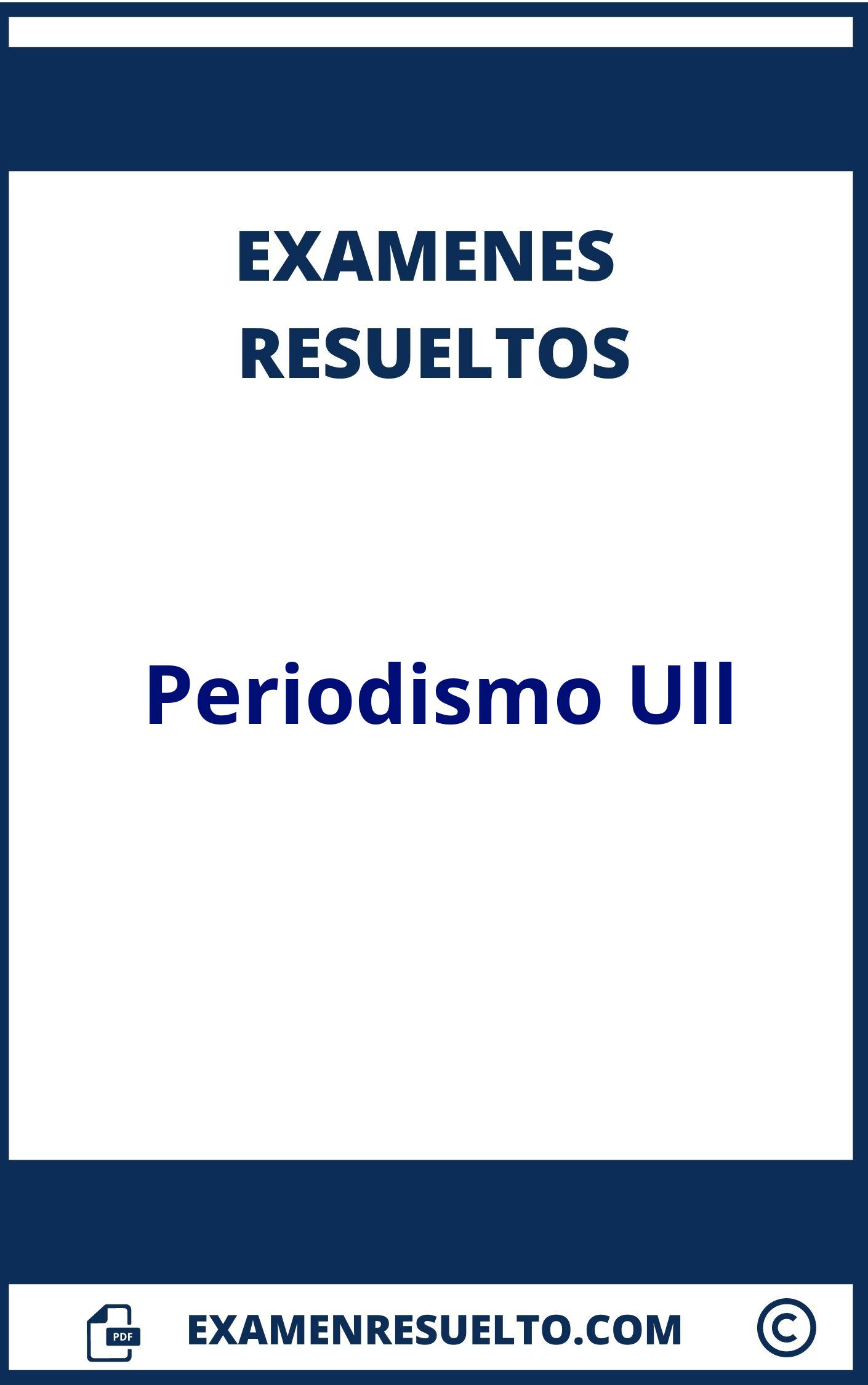 Examenes Periodismo Ull Resueltos