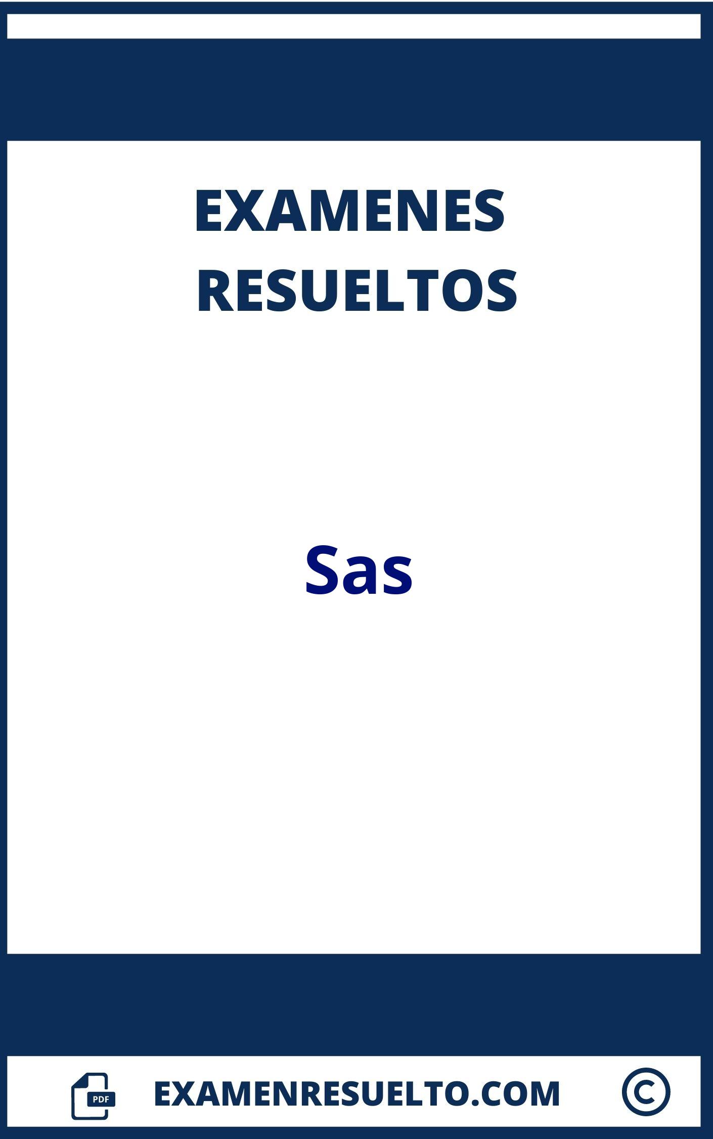 Examenes Sas Resueltos