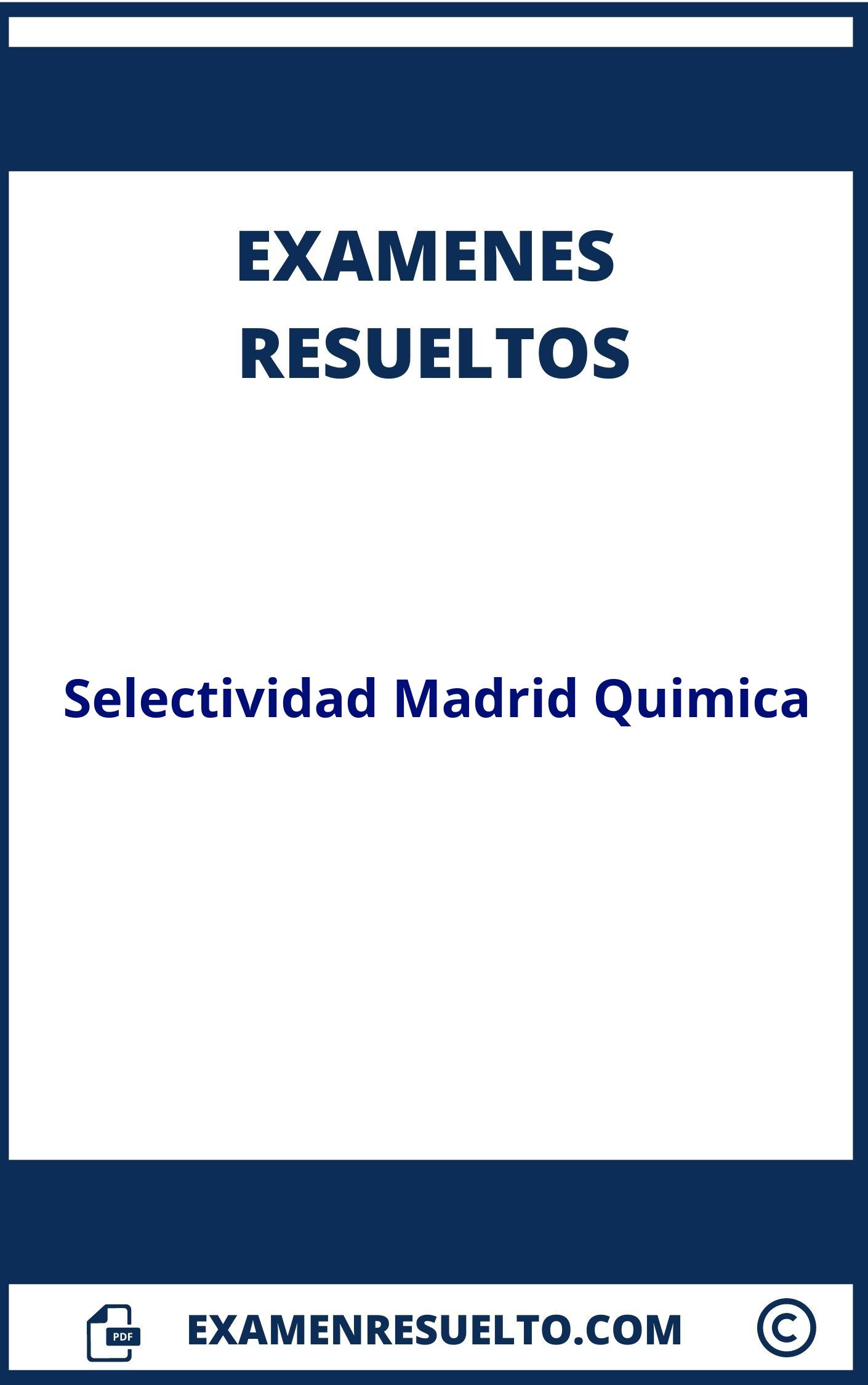 Examenes Selectividad Madrid Quimica Resueltos