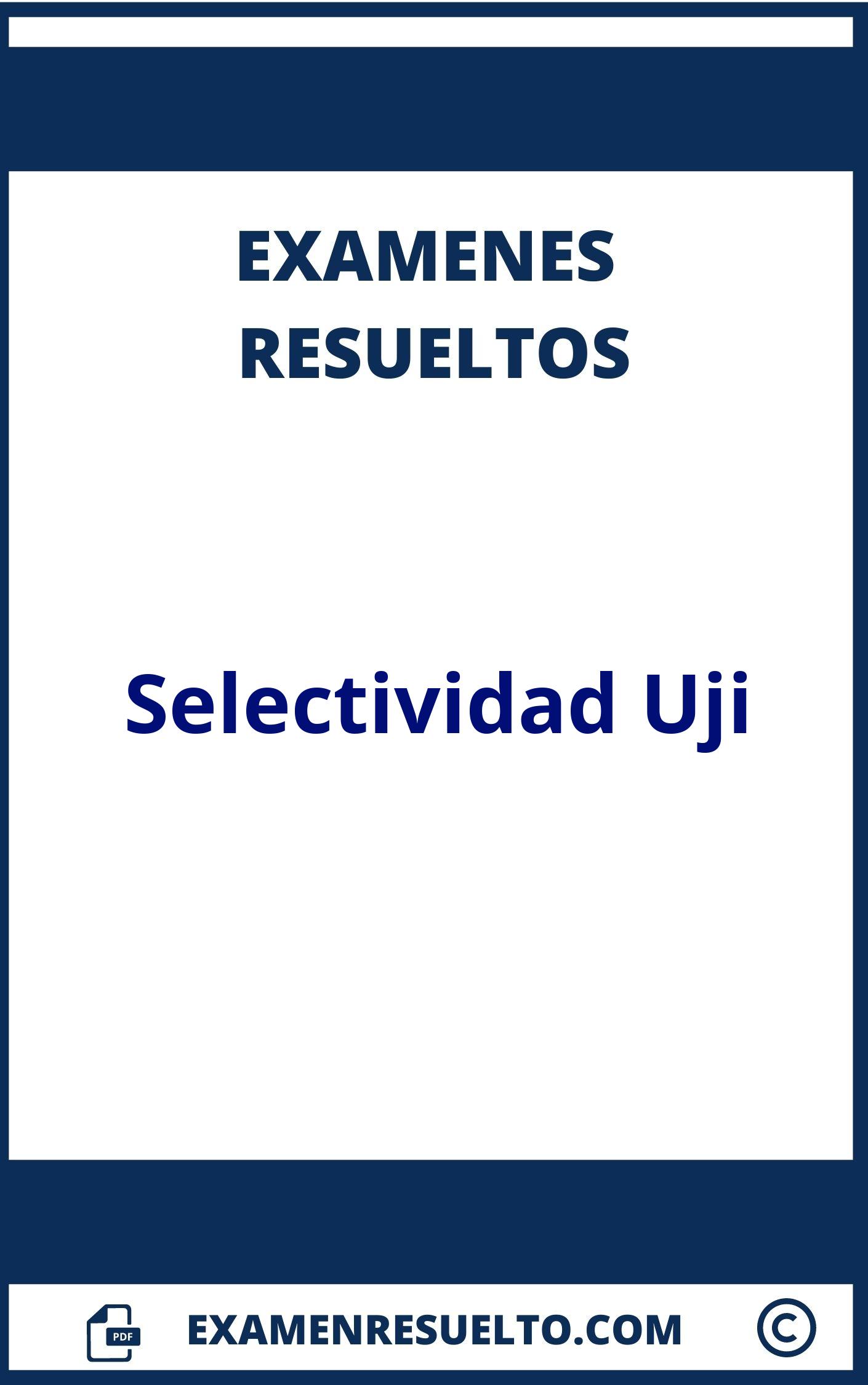 Examenes Selectividad Uji Resueltos