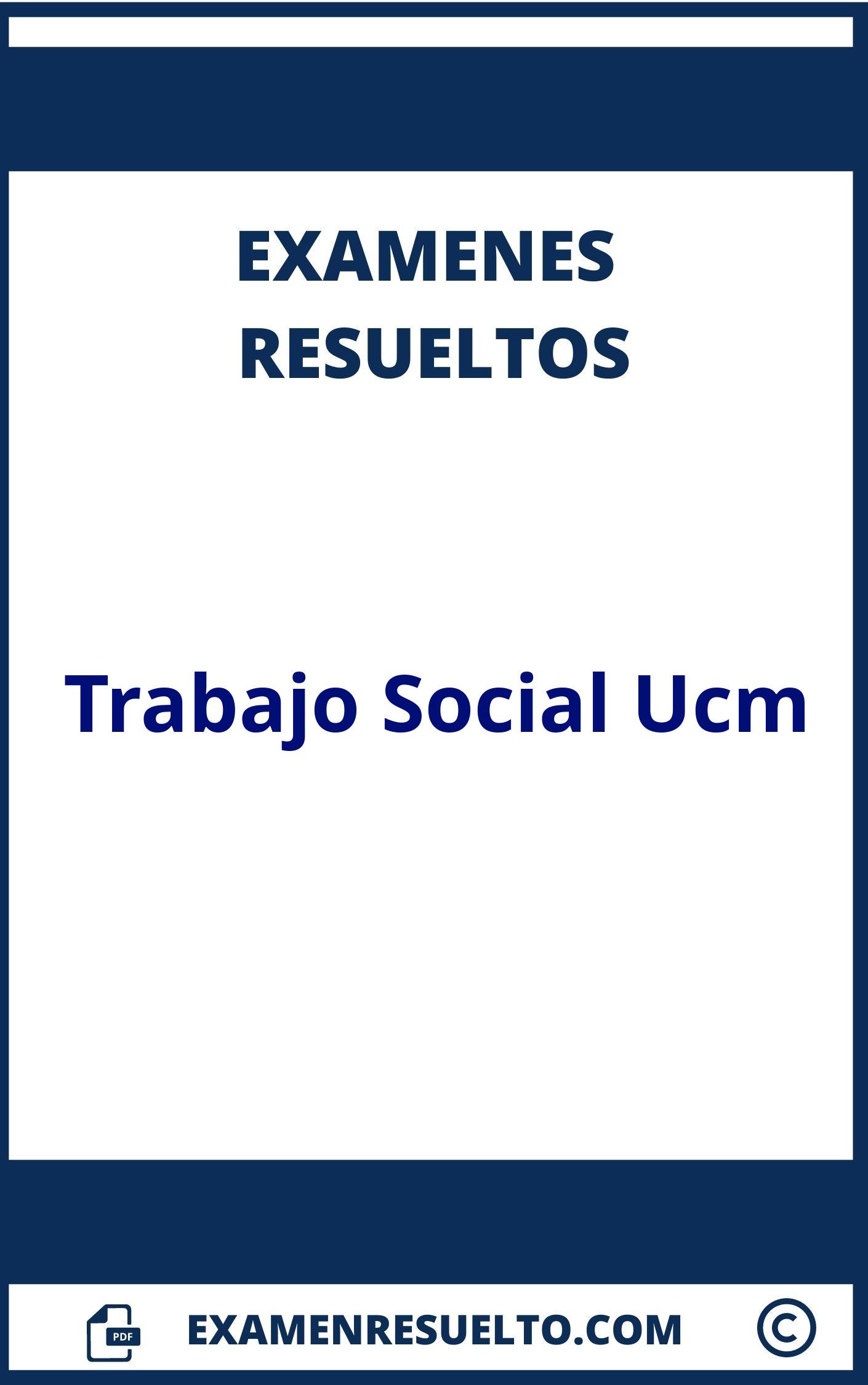 Examenes Trabajo Social Ucm Resueltos