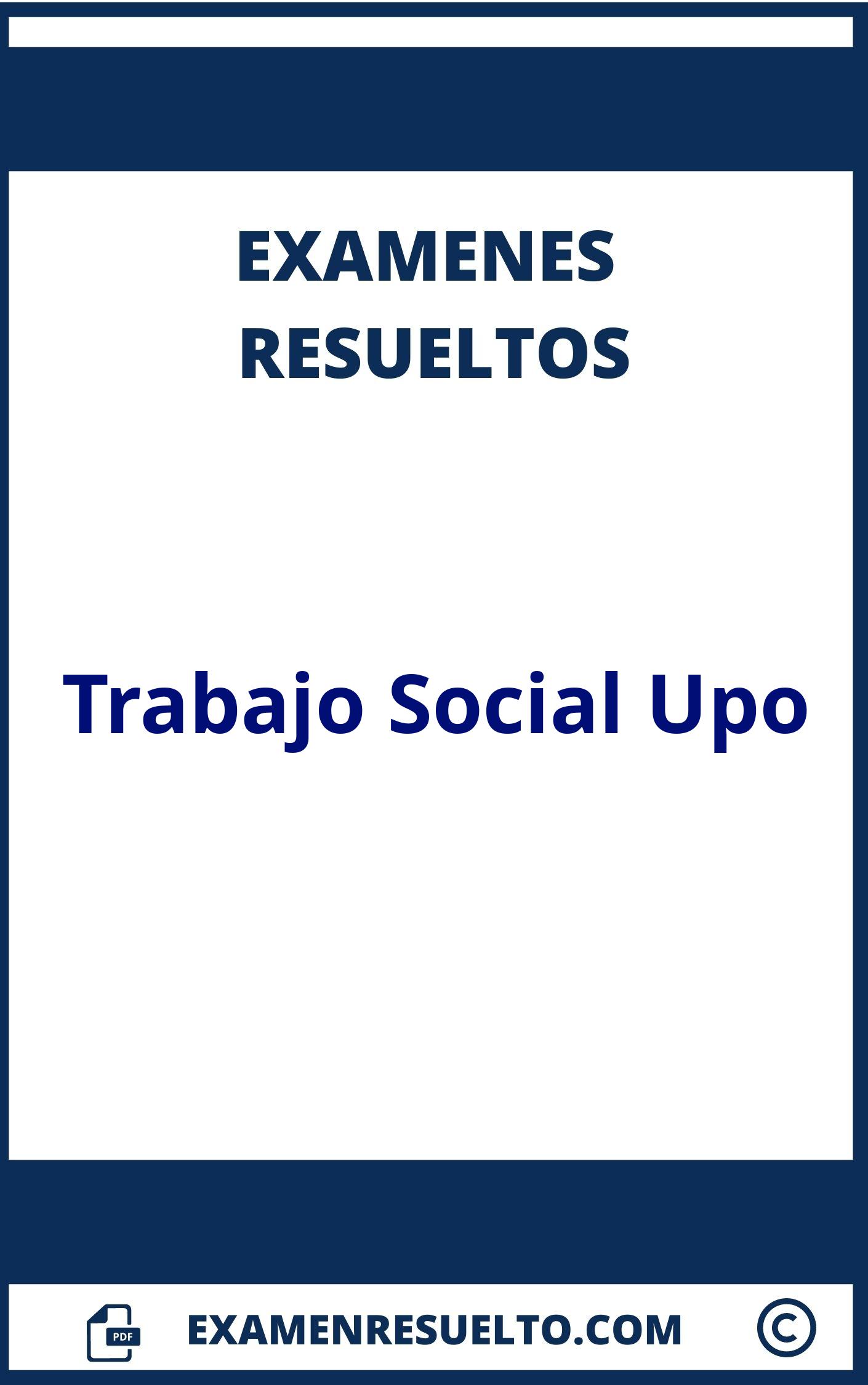 Examenes Trabajo Social Upo Resueltos