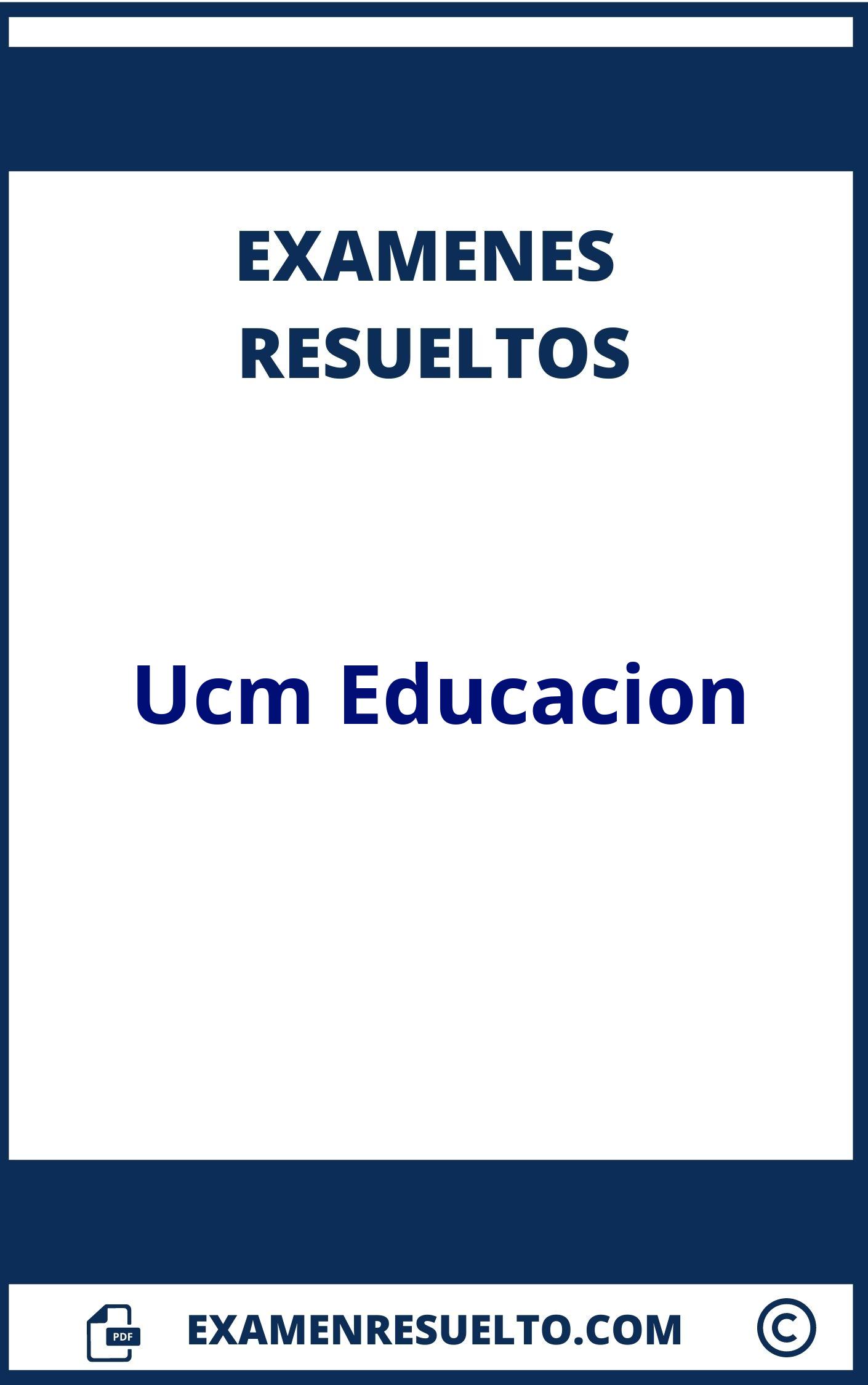 Examenes Ucm Educacion Resueltos