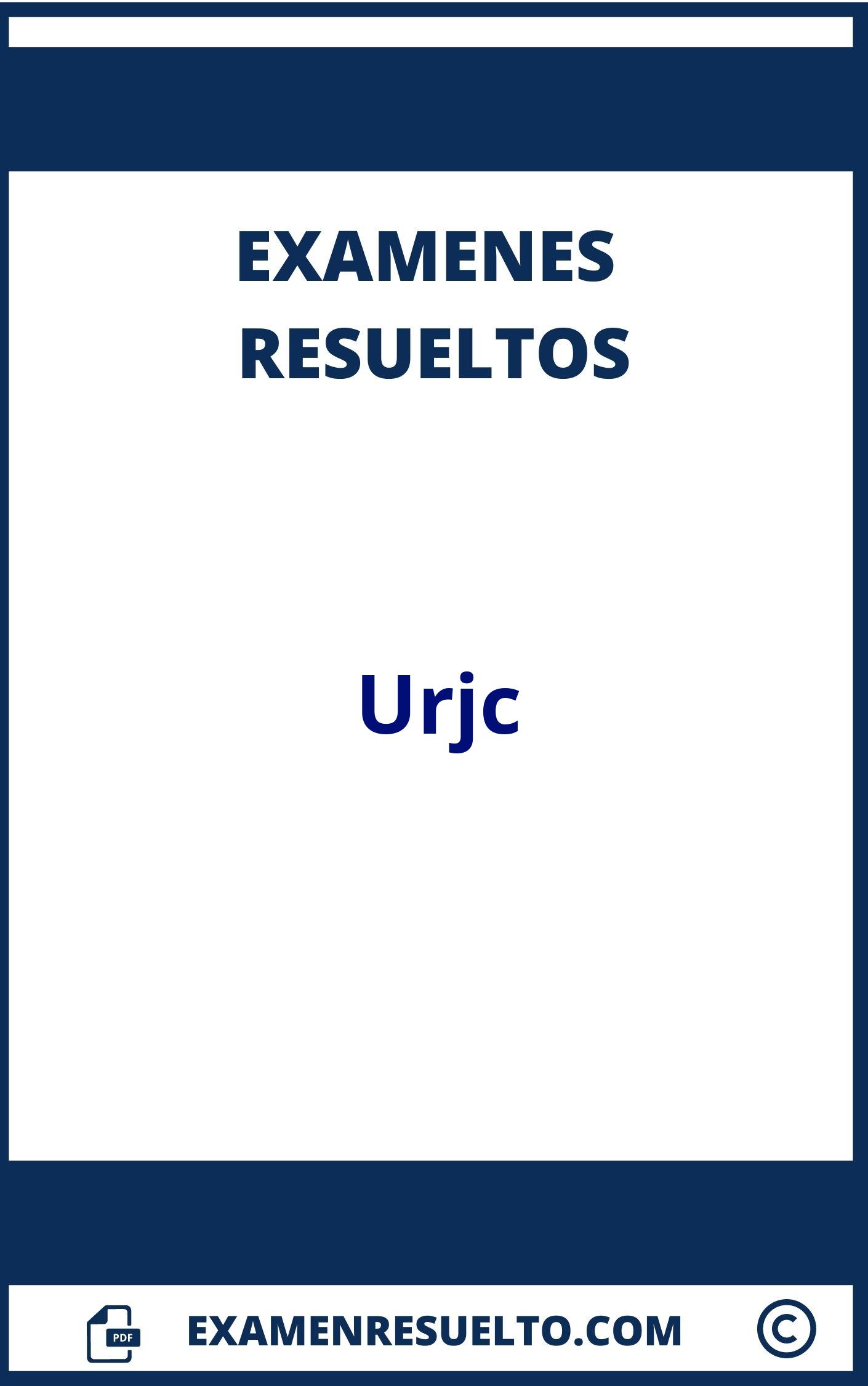 Examenes Urjc Resueltos