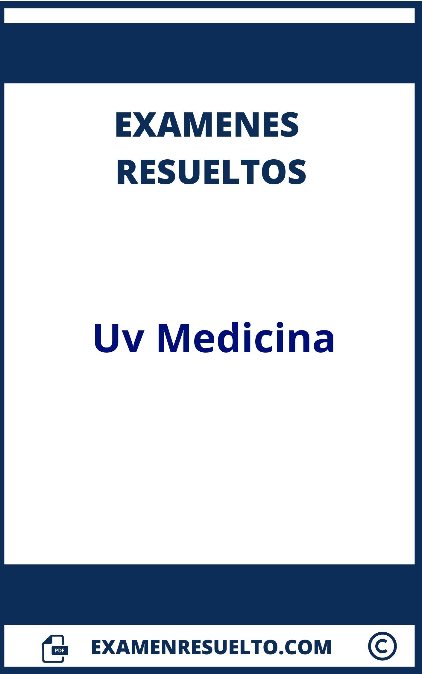 Examenes Uv Medicina Resueltos